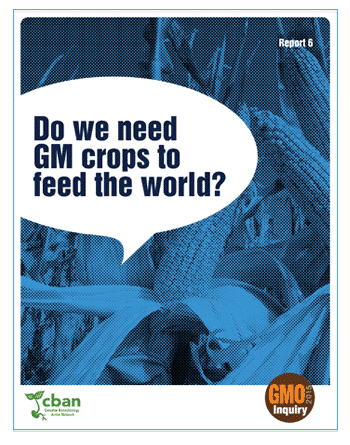 GMO Inquiry: Do We Need GM Crops to Feed the World?